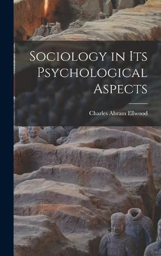 Sociology in Its Psychological Aspects