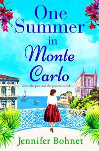 Cover image for One Summer in Monte Carlo: The perfect escapist read from bestseller Jennifer Bohnet