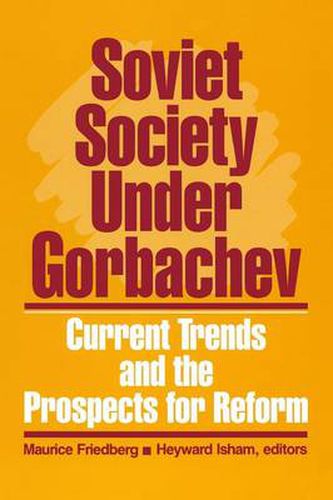 Cover image for Soviet Society Under Gorbachev: Current Trends and the Prospects for Change