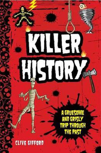 Cover image for Killer History: A Gruesome and Grisly Trip Through the Past
