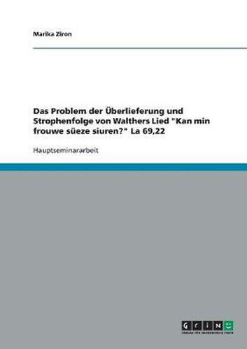 Cover image for Das Problem der UEberlieferung und Strophenfolge von Walthers Lied Kan min frouwe sueze siuren? La 69,22