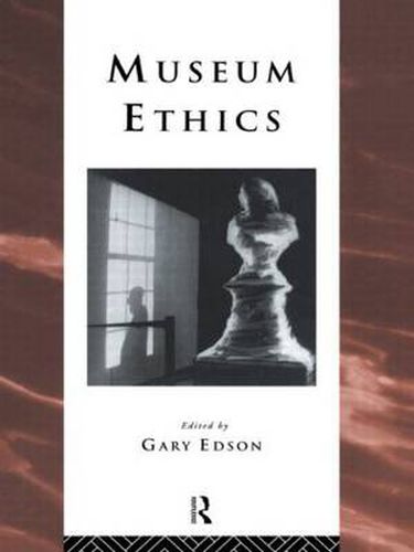 Cover image for Museum Ethics: Theory and Practice