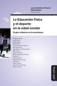 Cover image for La Educaci n F sica Y El DePorte En La Edad Escolar: El Giro Reflexivo En La Ense anza