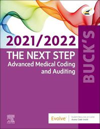 Cover image for Buck's The Next Step: Advanced Medical Coding and Auditing, 2021/2022 Edition