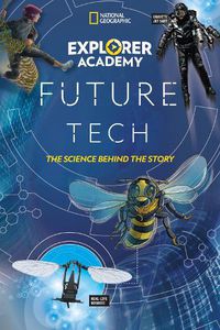 Cover image for Explorer Academy Future Tech: The Science Behind the Story