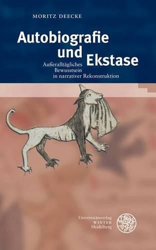 Cover image for Autobiografie Und Ekstase: Ausseralltagliches Bewusstsein in Narrativer Rekonstruktion