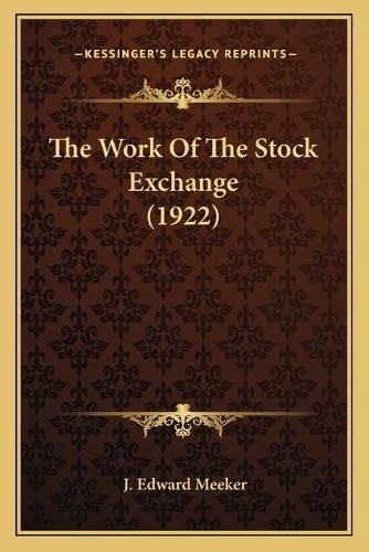 The Work of the Stock Exchange (1922)