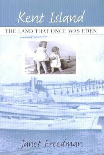 Cover image for Kent Island - The Land hat Once Was Eden