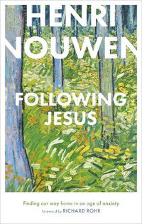 Cover image for Following Jesus: Finding Our Way Home in an Age of Anxiety