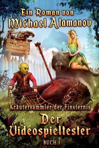 Cover image for Der Videospieltester (Krautersammler der Finsternis Buch 1): LitRPG-Serie