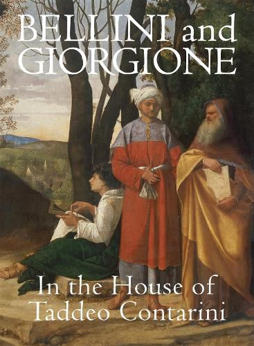 Cover image for Bellini and Giorgione in the House of Taddeo Contarini