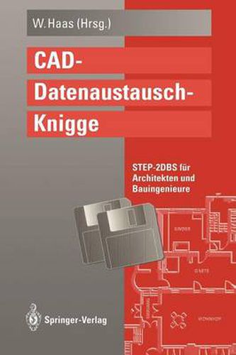 Cover image for CAD-Datenaustausch-Knigge: STEP-2DBS fur Architekten und Bauingenieure