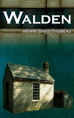 Cover image for Walden - On Walden Pond - Life in the Woods - The Transcendentalist Masterpiece