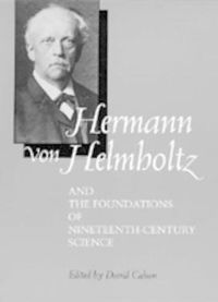 Cover image for Hermann von Helmholtz and the Foundations of Nineteenth-Century Science