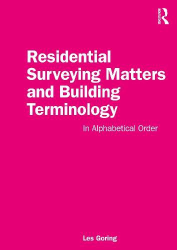 Cover image for Residential Surveying Matters and Building Terminology: In Alphabetical Order