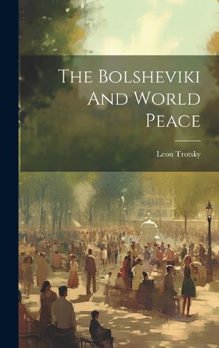 Cover image for The Bolsheviki And World Peace