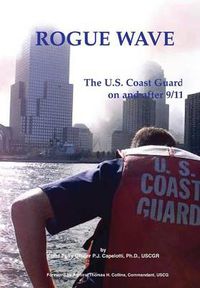 Cover image for Rogue Wave: The U.S. Coast Guard on and After 9/11