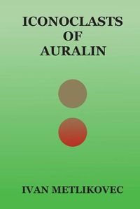 Cover image for Iconoclasts of Auralin