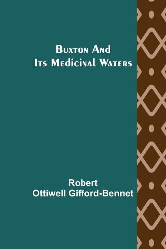 Cover image for Buxton and its Medicinal Waters