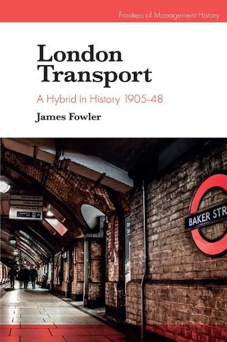 Cover image for London Transport: A Hybrid in History 1905-48