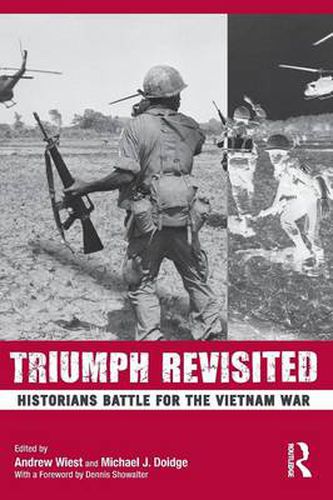 Cover image for Triumph Revisited: Historians Battle for the Vietnam War