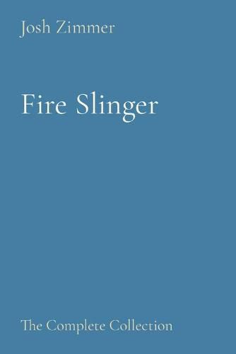 Cover image for Fire Slinger: The Complete Collection