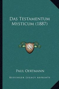 Cover image for Das Testamentum Mysticum (1887)