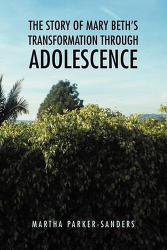 Cover image for The Story of Mary Beth's Transformation Through Adolescence