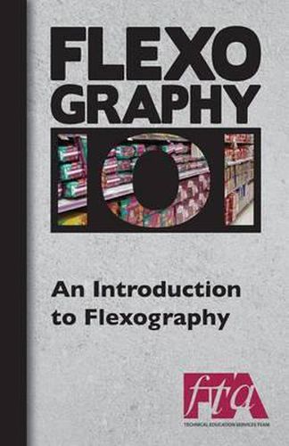 Cover image for FLEXOGRAPHY 101 - An Introduction to Flexography