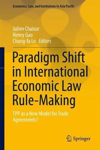 Cover image for Paradigm Shift in International Economic Law Rule-Making: TPP as a New Model for Trade Agreements?