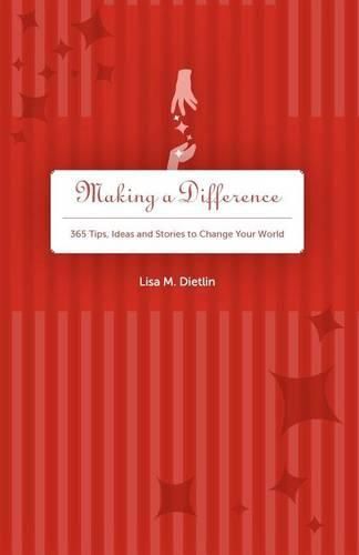 Cover image for Making A Difference: 365 Tips, Ideas and Stories to Change Your World