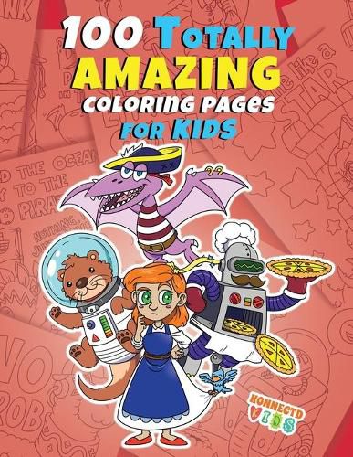 Cover image for 100 Totally Amazing Coloring Pages for Kids