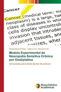 Cover image for Modelo Experimental de Neuropatia Sensitiva Cronica por Oxaliplatina