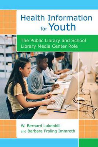 Cover image for Health Information for Youth: The Public Library and School Library Media Center Role
