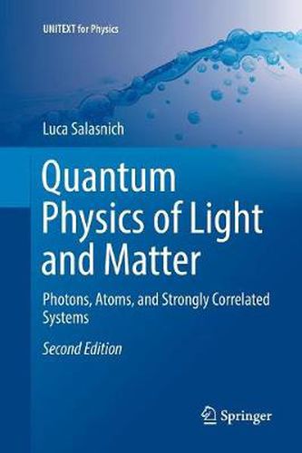 Cover image for Quantum Physics of Light and Matter: Photons, Atoms, and Strongly Correlated Systems
