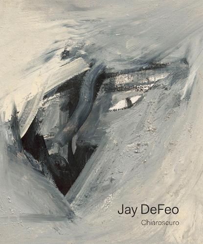 Cover image for Jay DeFeo: Chiaroscuro