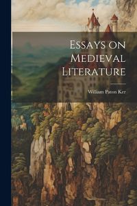 Cover image for Essays on Medieval Literature