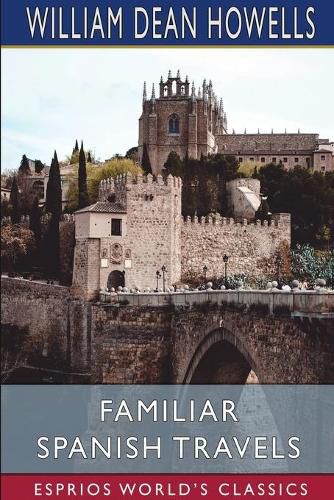 Cover image for Familiar Spanish Travels (Esprios Classics)