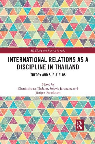 Cover image for International Relations as a Discipline in Thailand: Theory and Sub-fields