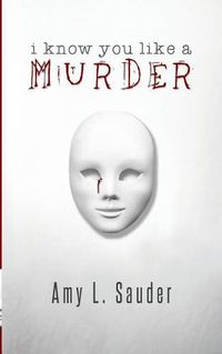 Cover image for I Know You Like a Murder