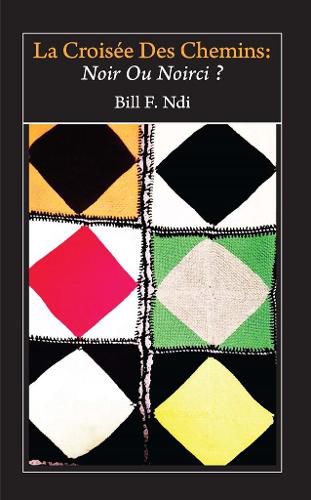Cover image for La Croisee Des Chemins: Noir Ou Noirci?