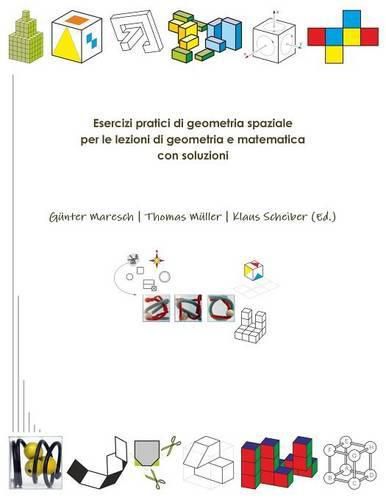 Esercizi Pratici Di Geometria Spaziale Per Le Lezioni Di Geometria e Matematica Con Soluzioni