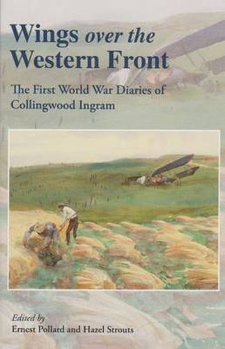 Cover image for Wings Over the Western Front: The First World War Diaries of Collingwood Ingram