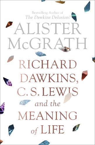 Cover image for Richard Dawkins, C. S. Lewis and the Meaning of Life