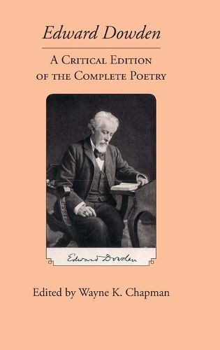 Edward Dowden: A Critical Edition of the Complete Poetry