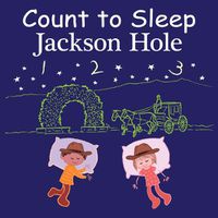 Cover image for Count to Sleep Jackson Hole