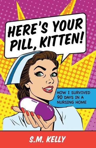 Cover image for Here's Your Pill, Kitten!