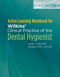 Cover image for Active Learning Workbook for Wilkins' Clinical Practice of the Dental Hygienist