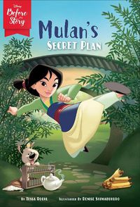 Cover image for Disney Before the Story: Mulan's Secret Plan