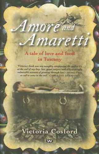 Cover image for Amore and Amaretti: A Tale of Love and Food in Tuscany